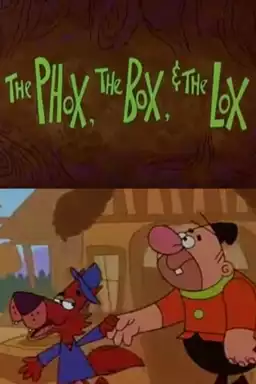 The Phox, the Box, & the Lox