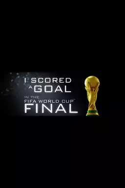 I Scored A Goal In The FIFA World Cup FInal