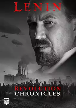 movie Lenin: Revolution Chronicles