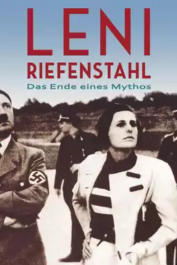 Leni Riefenstahl - The End of a Myth