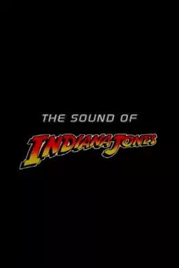 The Sound of 'Indiana Jones'