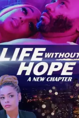 Life Without Hope: A New Chapter
