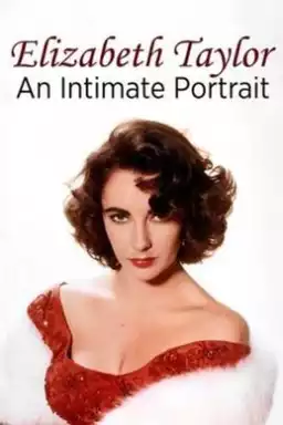 Elizabeth Taylor: An Intimate Portrait