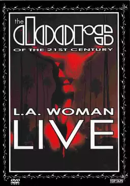 The Doors of the 21st Century - L.A. Woman Live