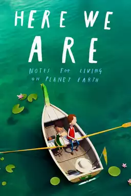 Here We Are: Notes for Living on Planet Earth