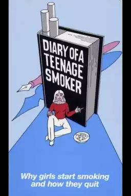 Diary of a Teenage Smoker: Why Girls Start Smoking and How They Quit