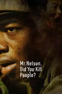 Mr. Nelson, Did You Kill People?