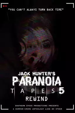 Paranoia Tapes 5: Rewind