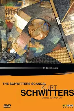 Kurt Schwitters: The Schwitters Scandal