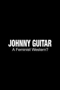 Johnny Guitar: A Feminist Western?