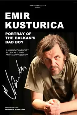 Kusturica - Balkan's Bad Boy