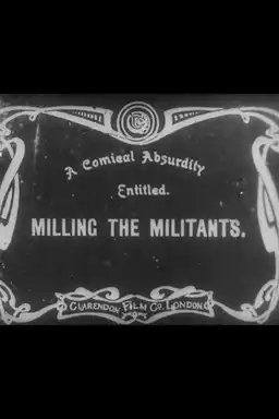 Milling the Militants