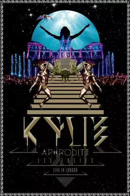 Kylie Minogue: Aphrodite Les Folies - Live in London