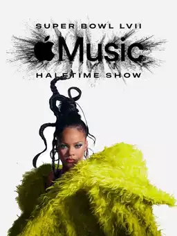 Rihanna: The Apple Music Super Bowl LVII Halftime Show
