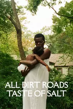 movie All Dirt Roads Taste of Salt