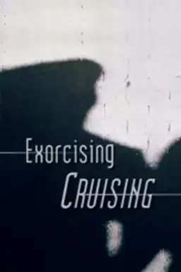 Exorcising Cruising