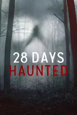 movie 28 Days Haunted