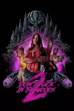 Don’t Fuck In The Woods 2