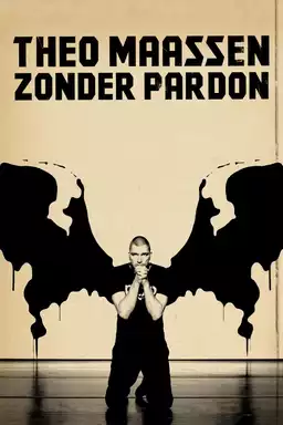 Theo Maassen: Without Pardon