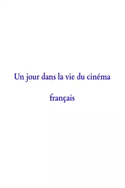 A Day in the Life of French Cinema