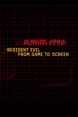 Playing Dead: "Resident Evil" from Game to Screen