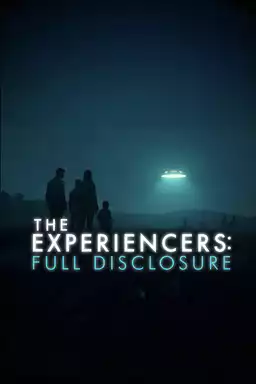 The Experiencers: Full Disclosure