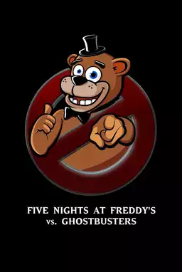 Five Nights at Freddy's Vs. Ghostbusters