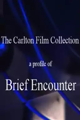 A Profile of Brief Encounter