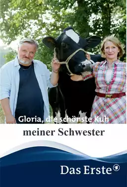 Gloria, die schönste Kuh meiner Schwester