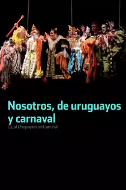 Us, of Uruguayans and Carnaval