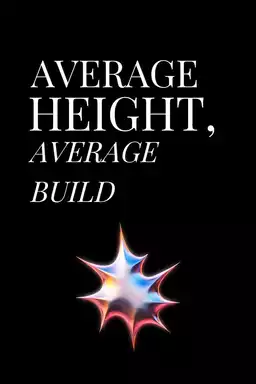 Average Height, Average Build