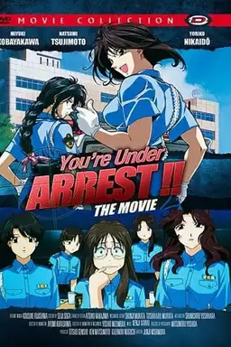 You're Under Arrest: The Movie