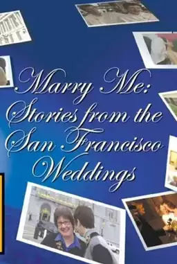 Marry Me: Stories from the San Francisco Weddings