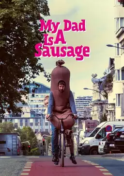 My Dad Is a Sausage