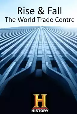 Rise & Fall The World Trade Center