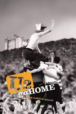 U2: Go Home - Live from Slane Castle