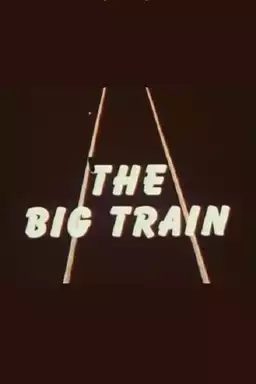 The Big Train