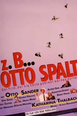 z.B. ... Otto Spalt