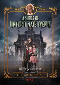 Lemony Snicket's A Series of Unfortunate Events: The Bad Beginning