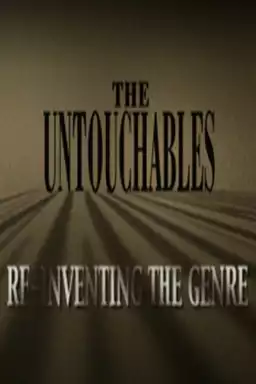 The Untouchables: Re-Inventing the Genre