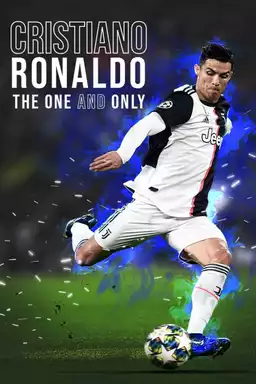 Cristiano Ronaldo: The One and Only