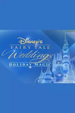 Disney’s Fairy Tale Weddings: Holiday Magic II