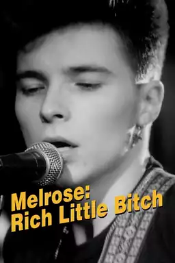 Melrose: Rich Little Bitch