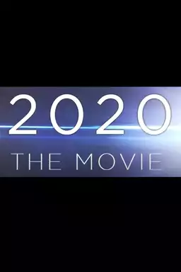 2020: The Movie