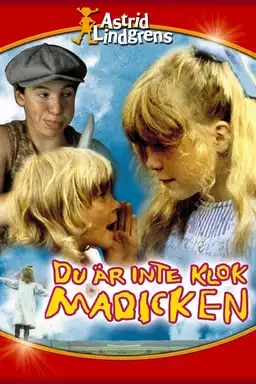 You're Out of Your Mind, Madicken