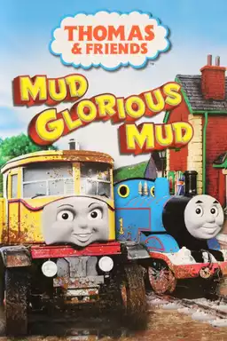 Thomas & Friends - Mud Glorious Mud