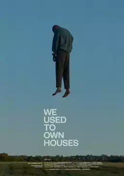 We Used To Own Houses
