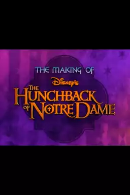 The Making of Disney's The Hunchback of Notre Dame