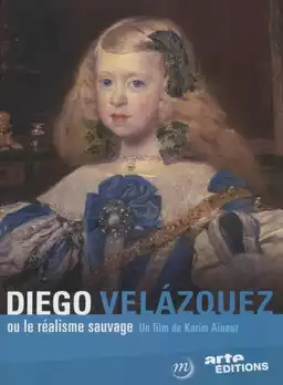 Diego Velázquez ou le Réalisme Sauvage