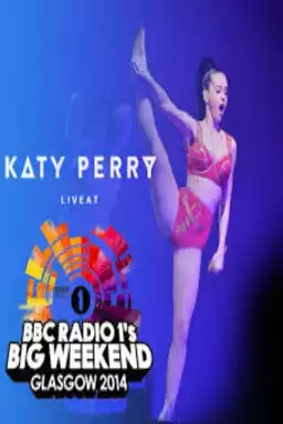 Katy Perry - BBC Radio 1's Big Weekend 2014